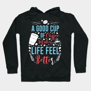 Funny Cup of Coffee Tee Coffee lover must have Hoodie